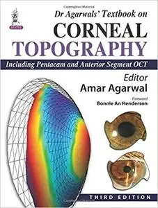 Dr Agarwals' Textbook on Corneal Topography: Including Pentacam and Anterior Segment Oct (3rd Edition)