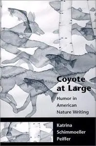 Coyote at Large: Humor in American Nature Writing