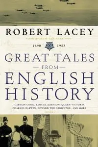 Great Tales from English History (3): Captain Cook, Samuel Johnson, Queen Victoria, Charles Darwin, Edward the Abdicator