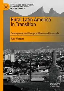 Rural Latin America in Transition Development and Change in Mexico and Venezuel