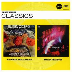 Eugen Cicero - Marching The Classics & Balkan Rhapsody (1970) [Reissue 2012]