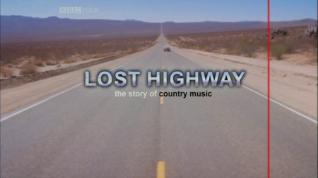 BBC - Lost Highway: The Story of Country Music (2003)