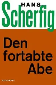 «Den fortabte abe» by Hans Scherfig