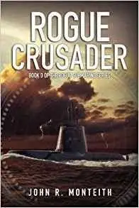 Rogue Crusader: Volume 3 (Rogue Submarine)