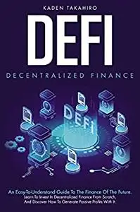 Defi: Decentralized Finance