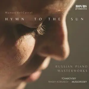 Manuel del Corral, Nikolai Rimsky-Korsakov, Pyotr Illitch Tchaïkovski - Hymn to the Sun. Russian Piano Treasures (2023)