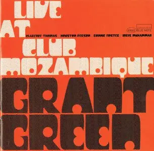 Grant Green - Live At Club Mozambique (1971) {Blue Note}