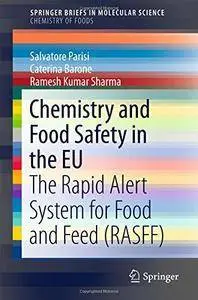 Chemistry and Food Safety in the EU: The Rapid Alert System for Food and Feed (RASFF)
