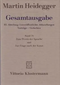 Zum Wesen der Sprache und Zur Frage nach der Kunst