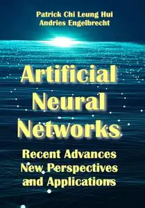 "Artificial Neural Networks: Recent Advances, New Perspectives and Applications" ed. by Patrick Hui, Andries Engelbrecht