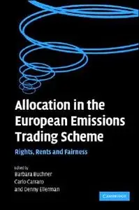 Allocation in the European Emissions Trading Scheme: Rights, Rents and Fairness (repost)