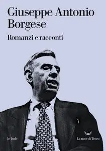 Giuseppe Antonio Borgese - Romanzi e racconti