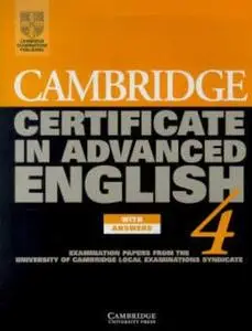 Cambridge Certificate in Advanced English 4 Student's Book with answers: Examination Papers from the University of Cambridge Lo