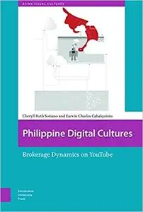 Philippine Digital Cultures: Brokerage Dynamics on YouTube