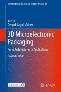 3D Microelectronic Packaging: From Architectures to Applications