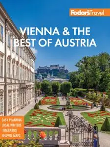 Fodor's Vienna & the Best of Austria: With Salzburg and Skiing in the Alps (Full-color Travel Guide), 4th Edition