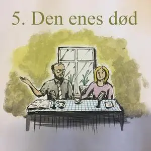 «Matador med mere - Afsnit 5: Den enes død» by Mathilde Anhøj,Martin Steiner