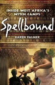 «Spellbound» by Karen Palmer