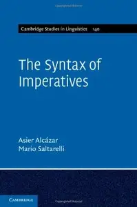 The Syntax of Imperatives (Cambridge Studies in Linguistics) (Repost)