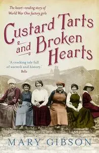 «Custard Tarts and Broken Hearts» by Mary Gibson
