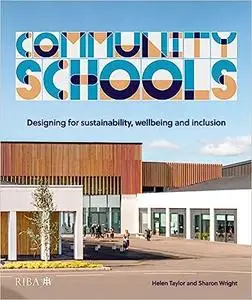 Community Schools: Designing for Sustainability, Wellbeing and Inclusion