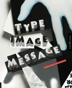 Type, Image, Message: A Graphic Design Layout Workshop (repost)