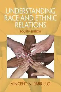 Understanding Race and Ethnic Relations, 4th Edition