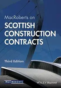 MacRoberts on Scottish Construction Contracts, 3rd Edition (repost)