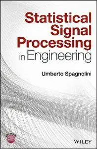 Statistical Signal Processing in Engineering