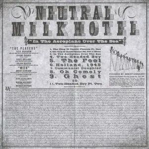 Neutral Milk Hotel - In The Aeroplane Over The Sea (1998)