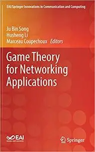 Game Theory for Networking Applications