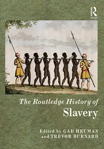 The Routledge History of Slavery (repost)