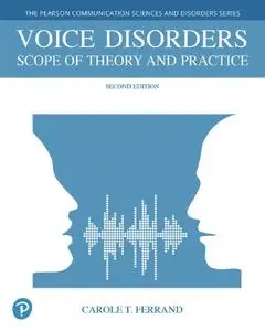 Voice Disorders: Scope of Theory and Practice, 2nd Edition