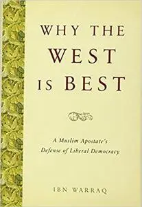 Why the West is Best: A Muslim Apostate's Defense of Liberal Democracy