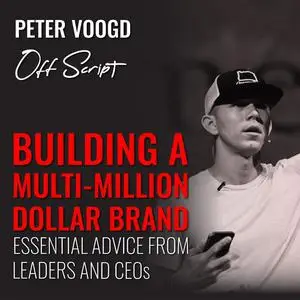«Building a Multi-Million Dollar Brand» by Peter Voogd