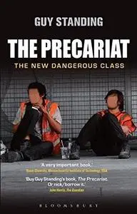 The precariat : the new dangerous class (Repost)