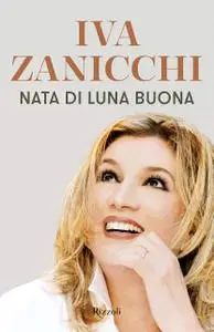 Iva Zanicchi - Nata di luna buona
