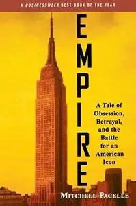 Empire: A Tale of Obsession, Betrayal, and the Battle for an American Icon