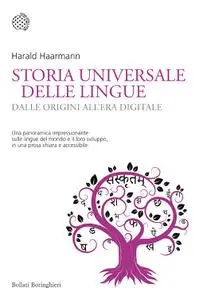 Harald Haarmann - Storia universale delle lingue. Dalle origini all’era digitale