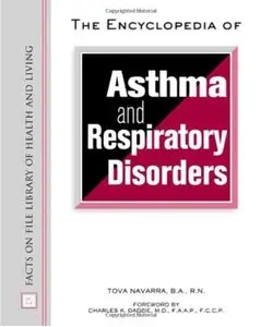 The Encyclopedia of Asthma and Respiratory Disorders [Repost]