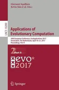 Applications of Evolutionary Computation: 20th European Conference, EvoApplications 2017, Amsterdam, The Netherlands, Part II