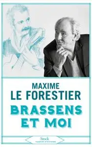 Maxime Le Forestier, "Brassens et moi"