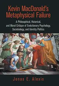 Kevin Macdonald’s Metaphysical Failure