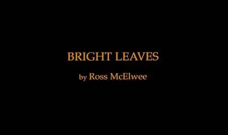 Ross McElwee - Bright Leaves (2003)