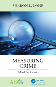 Measuring Crime : Behind the Statistics