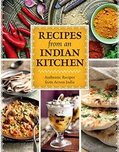 Recipes from an Indian Kitchen: Authentic Recipes from Across India