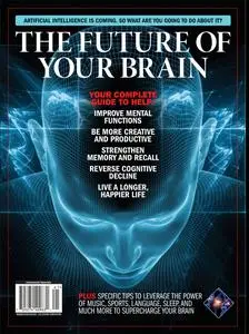 The Future Of Your Brain: A Comprehensive Guide - December 2023