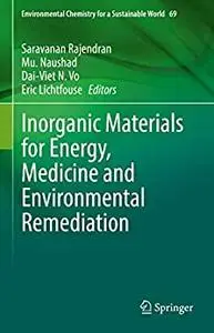 Inorganic Materials for Energy, Medicine and Environmental Remediation