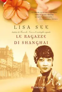 Lisa See - Le ragazze di Shanghai