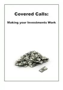 Covered Calls: Making your Investments Work